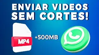 COMO ENVIAR VÍDEOS GRANDES NO WHATSAPP SEM CORTES