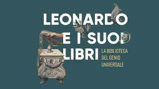 Leonardo and his books at the Galileo Museum