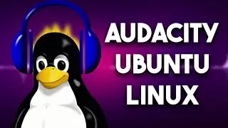 How To Install Audacity Audio Editor on Ubuntu Linux!