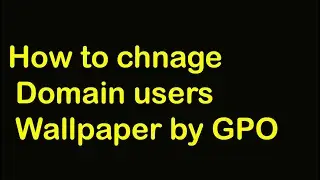 How to change User desktop wallpaper by GPO