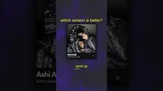 sped up VS slowed down? which version of "6YNTHMANE, RXDXVIL - ASHI ASHI"! is better?🔥#ashiashi