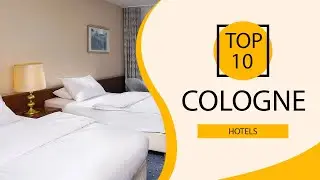 Top 10 Best Hotels to Visit in Cologne | Germany - English