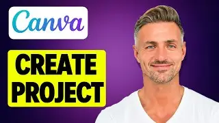 How To Create A New Project in Canva - 2024