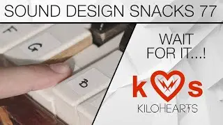 Sample on Note Off – Sound Design Snacks 77