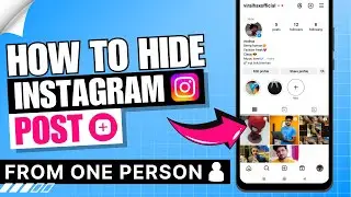 How to Hide Instagram Post from One Person ✅ | Without Blocking