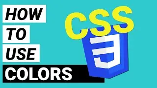 How to Use CSS Colors | Absolute Beginner CSS Crash Course