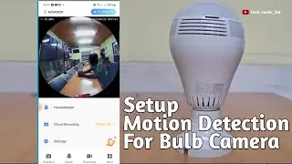 how to setup motion detection for panoramic bulb camera