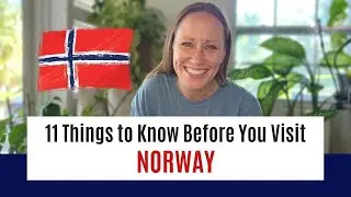 11 Things to Know Before You Visit Norway 