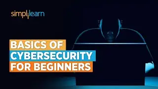 🔥Cybersecurity basics | Cybersecurity Basic Knowledge | Cybersecurity | 2024 | Simplilearn