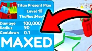 I MAXED OUT The GODLY PRESENT MAN... (Toilet Tower Defense)