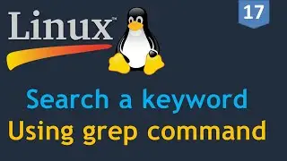 #17 - Linux for DevOps  - grep command | Search a pattern in a file on Linux | Search for a keyword