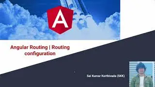 Angular Routing | Routing Configuration | Angular 15