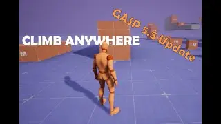 Unreal Engine GASP 5.5 Update: Climb Anywhere Tutorial