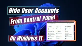 How to Hide User Accounts From Control Panel In Windows 11