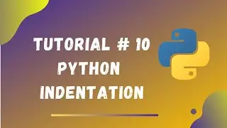 Tutorial #10 || Python Indentation || Python Tutorials for Beginners