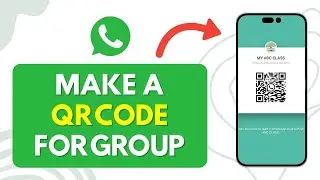 How To Make QR Code For WhatsApp Group (Easy)