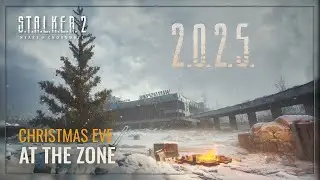 S.T.A.L.K.E.R.2: Heart of Chornobyl — Christmas Eve at the Zone