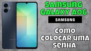 Como colocar uma senha no Samsung Galaxy A06