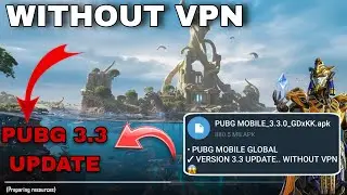 PUBG 3.3 UPDATE HERE || HOW TO UPDATE PUBG 3.3 WITHOUT VPN