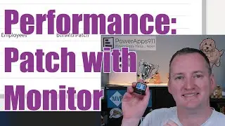 PowerApps Performance Optimization - Use Monitor to understand Patch of data sources