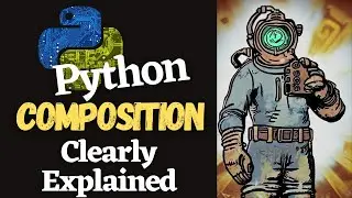 Python OOP Composition Clearly Explained