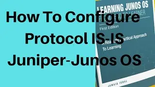 How to configure Protocol IS-IS in juniper