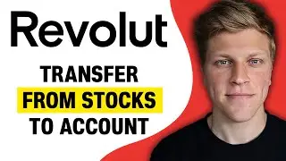 How to Transfer Money from Stocks to Account on Revolut (2024)