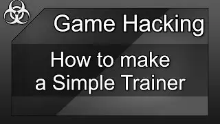 How to make a Trainer (Memory) for any Game Hacking Tutorial