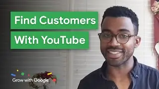 Create YouTube Videos That Attract New Customers | Grow with Google