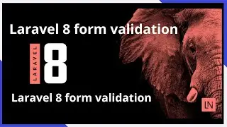 Laravel 8 form validation