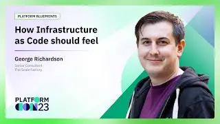 How Infrastructure as Code should feel | PlatformCon 2023