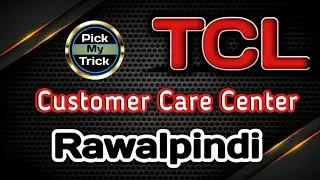 TCL TV customer care center Rawalpindi || TCL || TCL helpline number|| Pick my trick| Tcl led repair