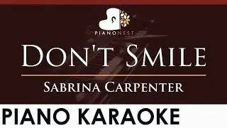 Sabrina Carpenter - Don't Smile - HIGHER Key (Piano Karaoke Instrumental)