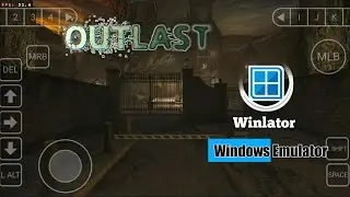 Outlast Gameplay (HD) Winlator (Windows Emulator) Android