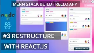 #3 RESTRUCTURE REACT PROJECT - MERN STACK BUILD TRELLO FROM SCRATCH FOR BEGINNERS