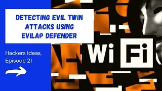 Detecting Evil Twin Attacks using EvilAP Defender || WiFi Pen testing by a Hacker ||