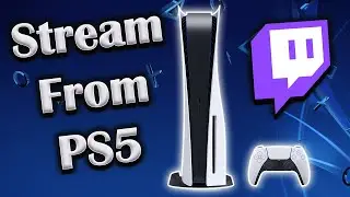 HOW TO STREAM on Twitch From PS5