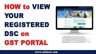 How to View Your Registered Digital Signature Certificate on GST Portal