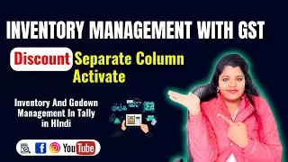 Inventory Management With GST | Discount Separate Column Activate | Hindi Tally #tally #account