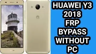 Remove Frp Huawei y3 2018 || Huawei CAG-L02 Google Account Reset without PC ||