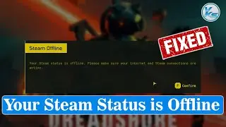 ✅ Fix Your Steam Status is Offline. Please Make Sure Your Internet And Steam Connection Are Active