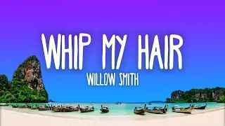 Willow Smith - Whip My Hair (Lyrics)