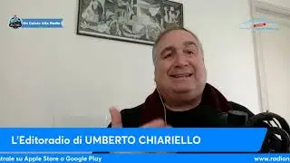 L'EDITORIALE DI UMBERTO CHIARIELLO16/1: 