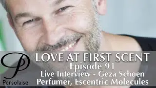 Live Interview With Geza Schoen Of Escentric Molecules on Persolaise Love At First Scent episode 91