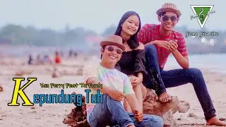 KEPUNDUNG TUH - Yan Ferry Feat Tu Ferdy