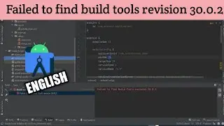 Failed to find build tools revision 30.0.2 (English)