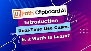 Uipath Clipboard AI Product Introduction |How to Install It | How to Use it With Realtime Use Cases