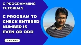 How to write a C program to check whether the entered number is an even number or odd number Part-5