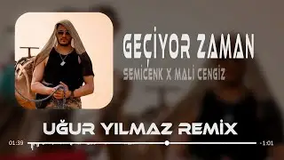 Semicenk & Mali Cengiz - Geçiyor Zaman ( Uğur Yılmaz Remix )