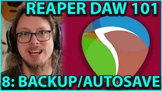 Reaper DAW 101 Part 8:- Backup Everything! (Autosaves, invisible real-time backups etc)